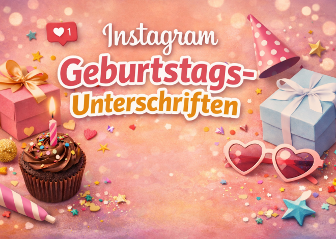 90+ Tolle Geburtstagsunterschriften für Instagram
